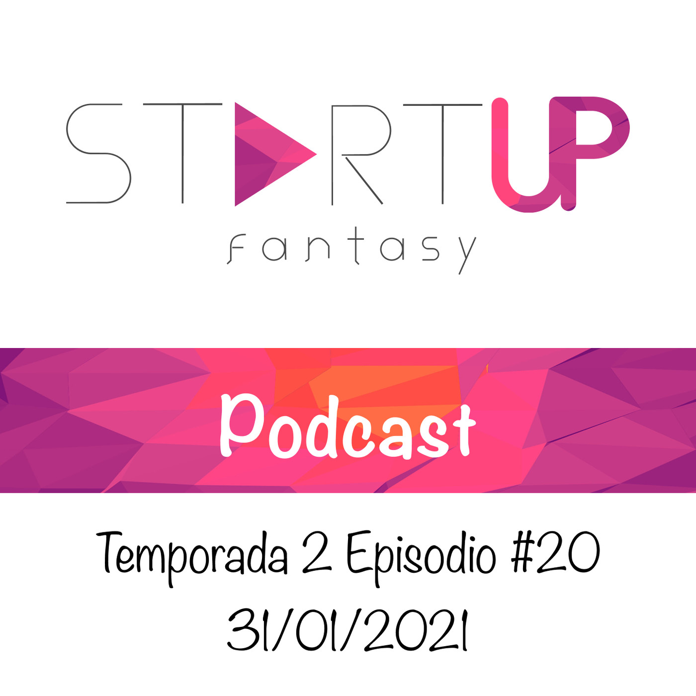 StartUp Fantasy Podcast - Temporada 2
