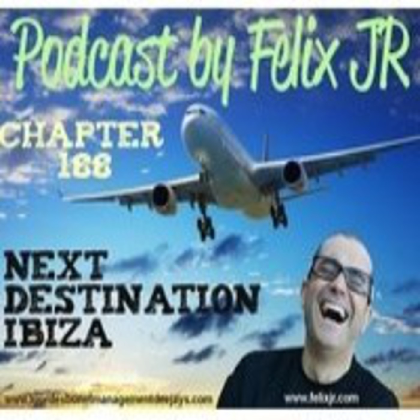 Podcast by Felix JR (NEXT DESTINATION IBIZA).