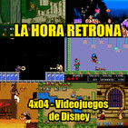 La Hora Retrona 4x04: Videojuegos de Disney