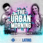 THE URBAN MORNING 1x55 (22-01-2020) Jason Mata y Miriam Martin (Loca Urban)