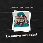 Episodio 4: La nueva ansiedad