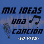 Mil Ideas Una Canción |T1: Programa 9