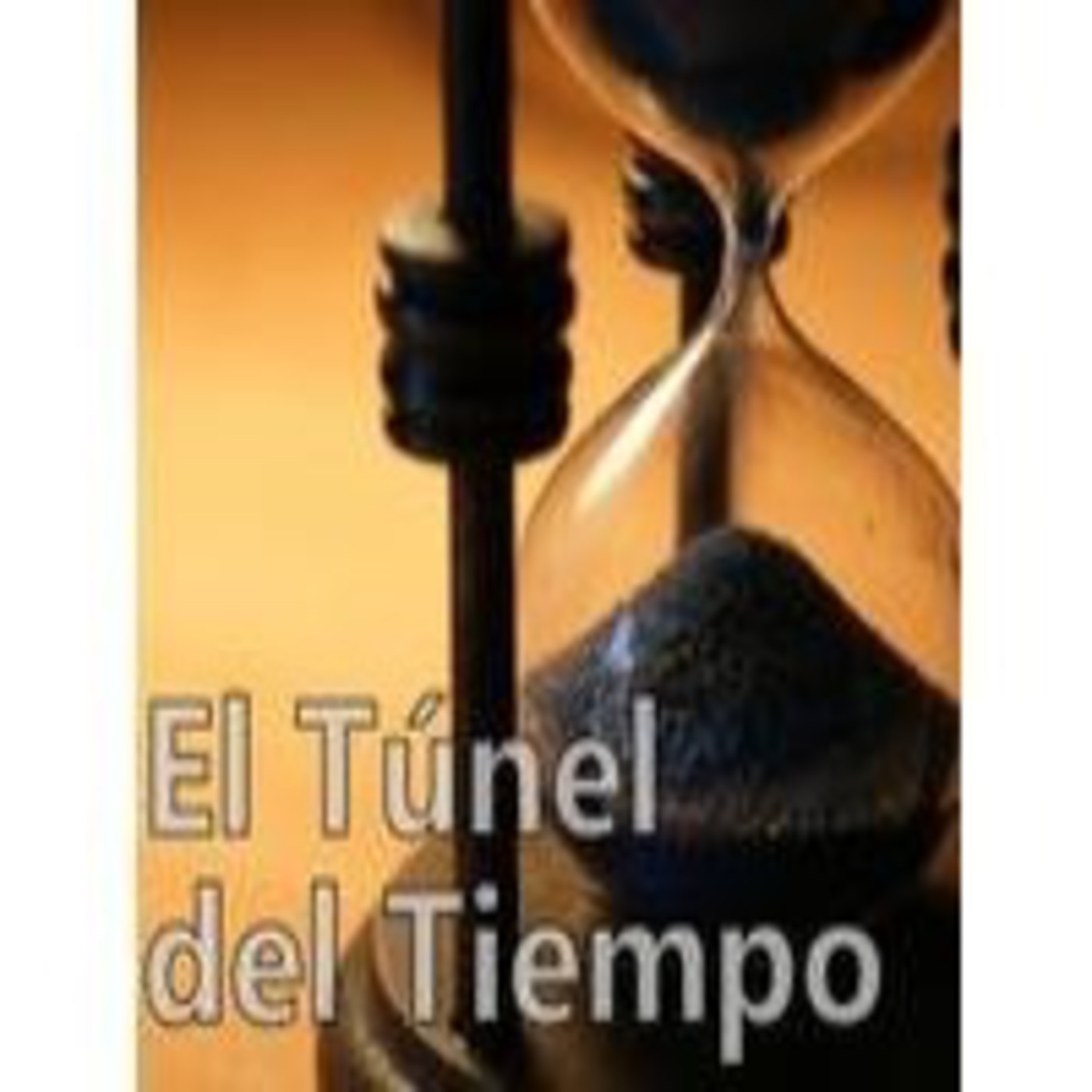 Podcast El Tunel del Tiempo
