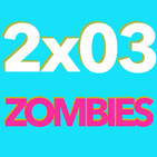 laBERREA89: 2x03 - Zombies (20/09/16)