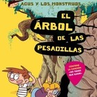 EL ÁRBOL DE LAS PESADILLAS. Colección de Agus y los monstruos, por Mario