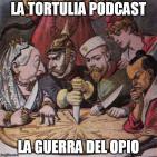 La Tortulia #30 – La guerra del opio