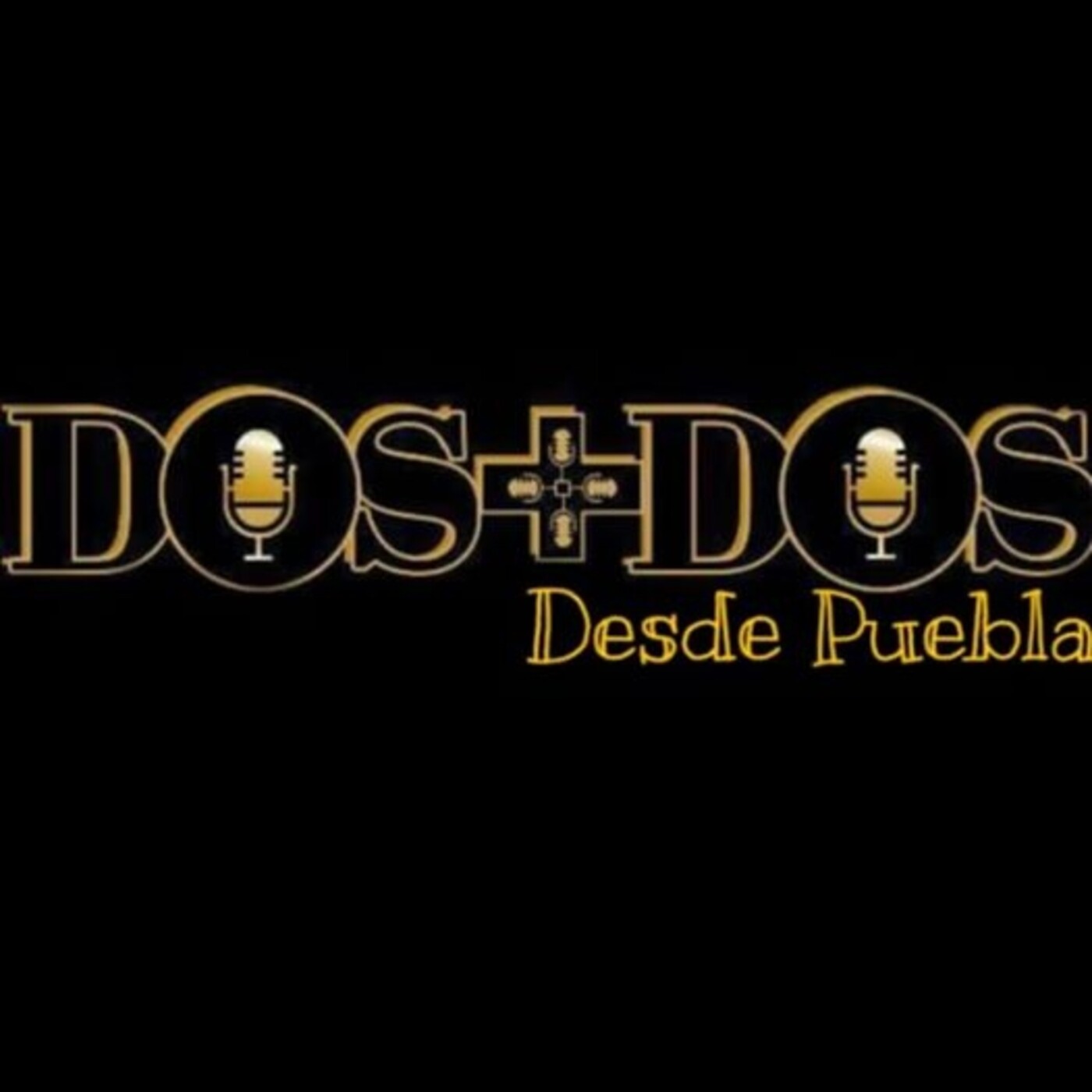 Dos mas dos desde Puebla