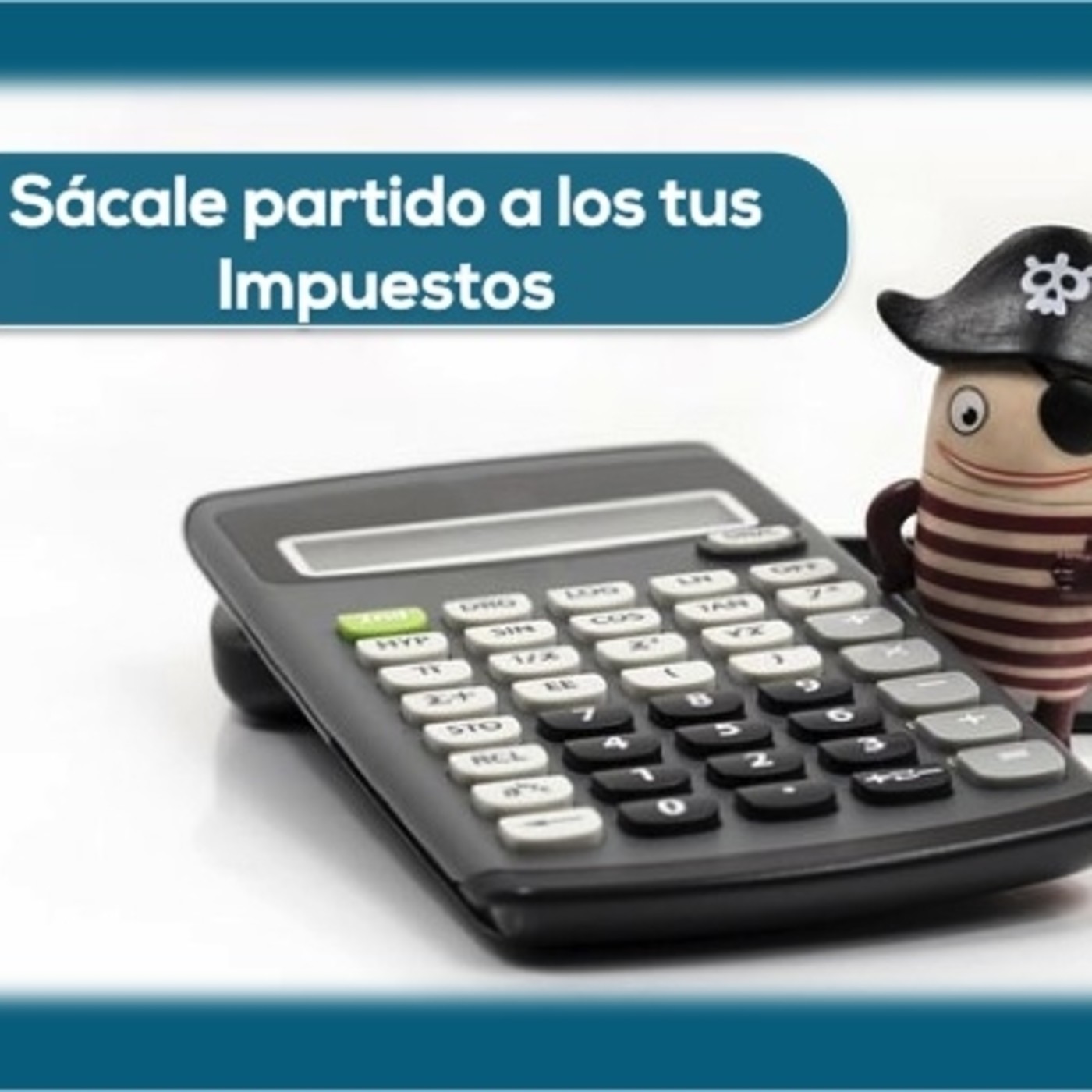 Sácale partido a los tus Impuestos Sácale partido a los tus Impuestos