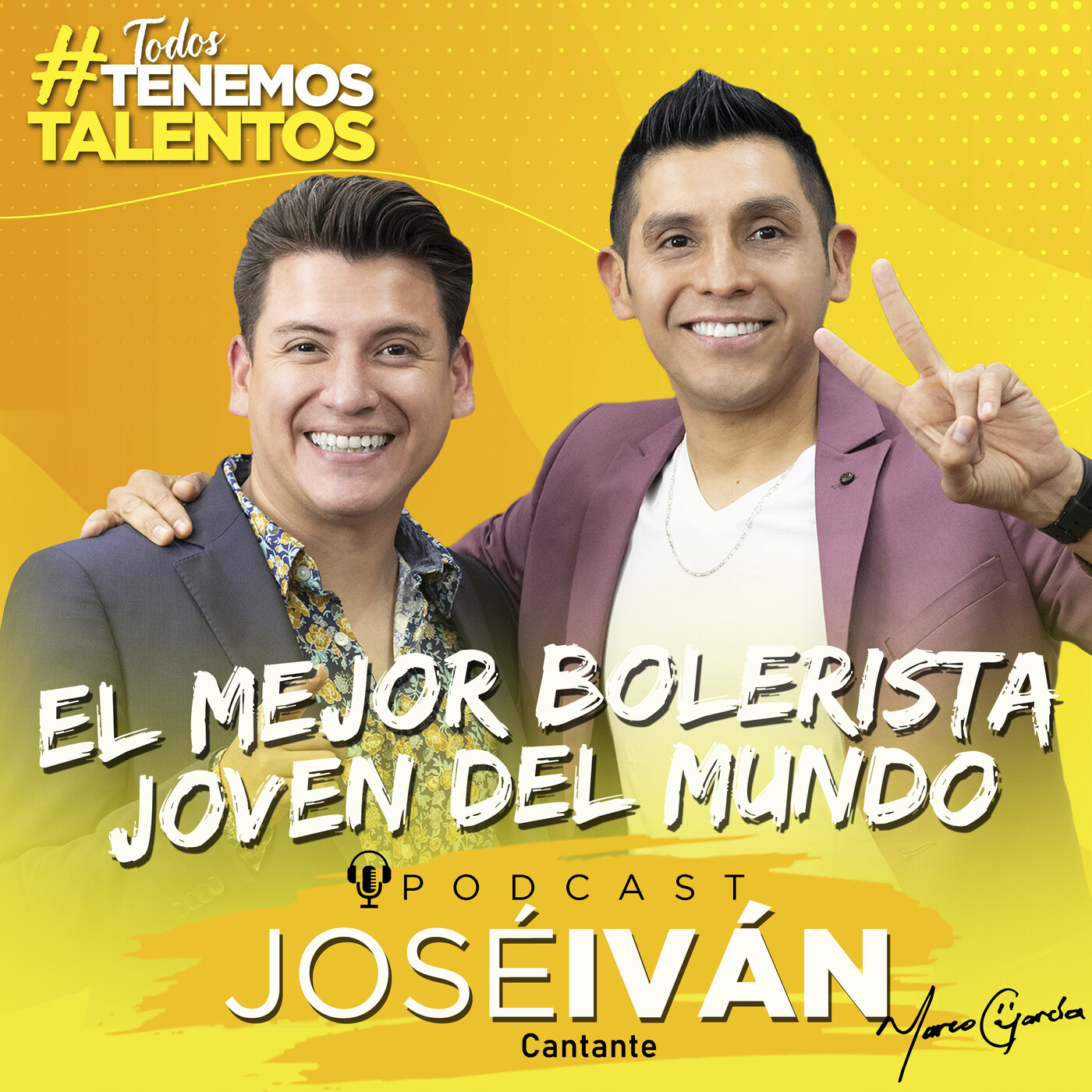 Todos Tenemos Talentos Marco García Mx Podcast