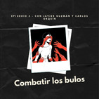 Episodio 3: Combatir los bulos