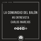 #6 Entrevista a Carlos Inarejos