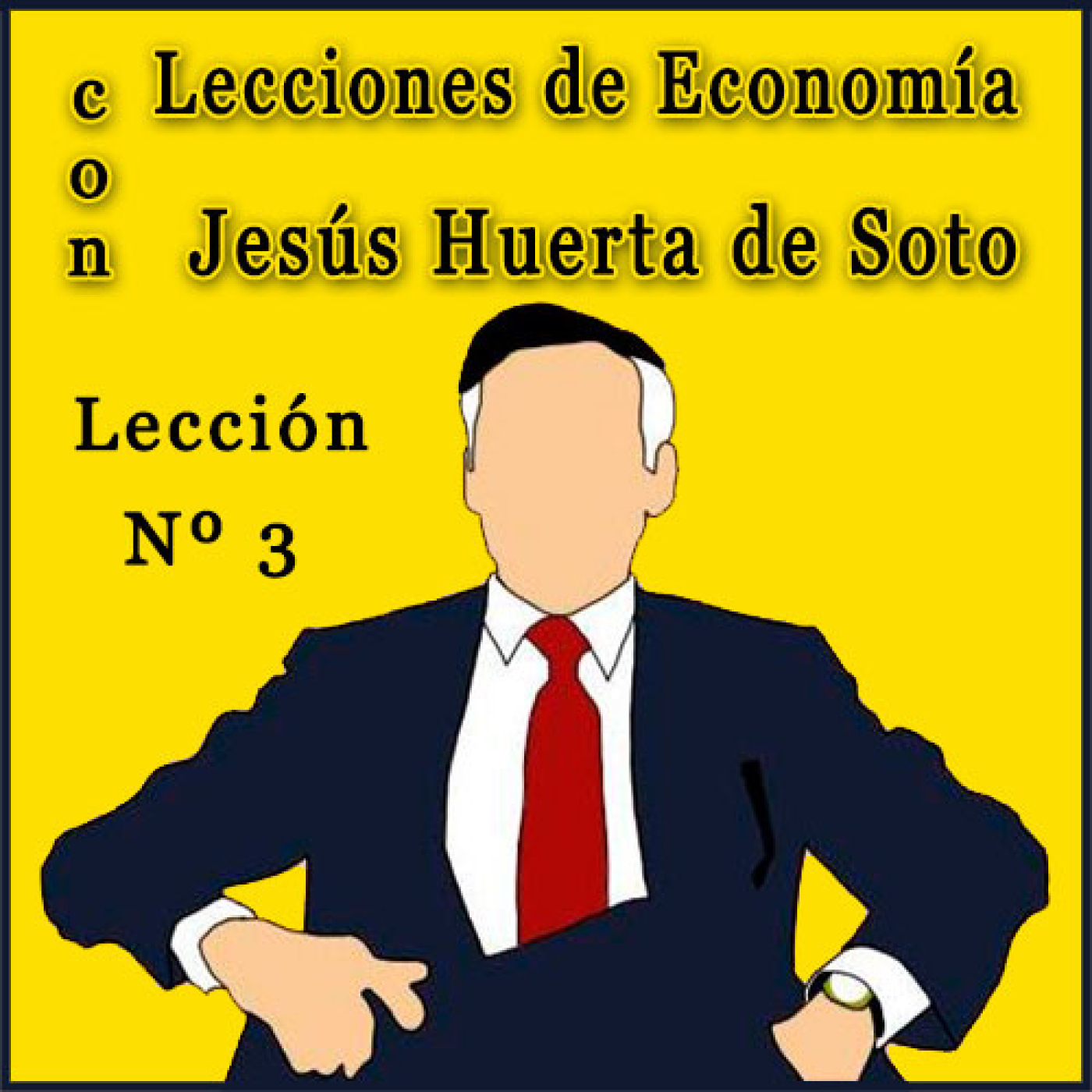 Lecciones de Economía con Huerta de Soto | Lección Nº 3