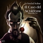 "La Verdad Sobre el Caso del Señor Valdemar" de Edgar Allan Poe