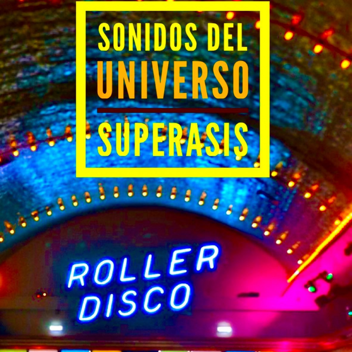 SUPERASIS Presents: SONIDOS DEL UNIVERSO RADIOSHOW