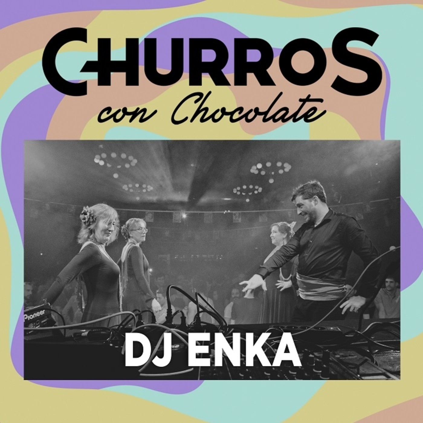 Churros Djs sessions