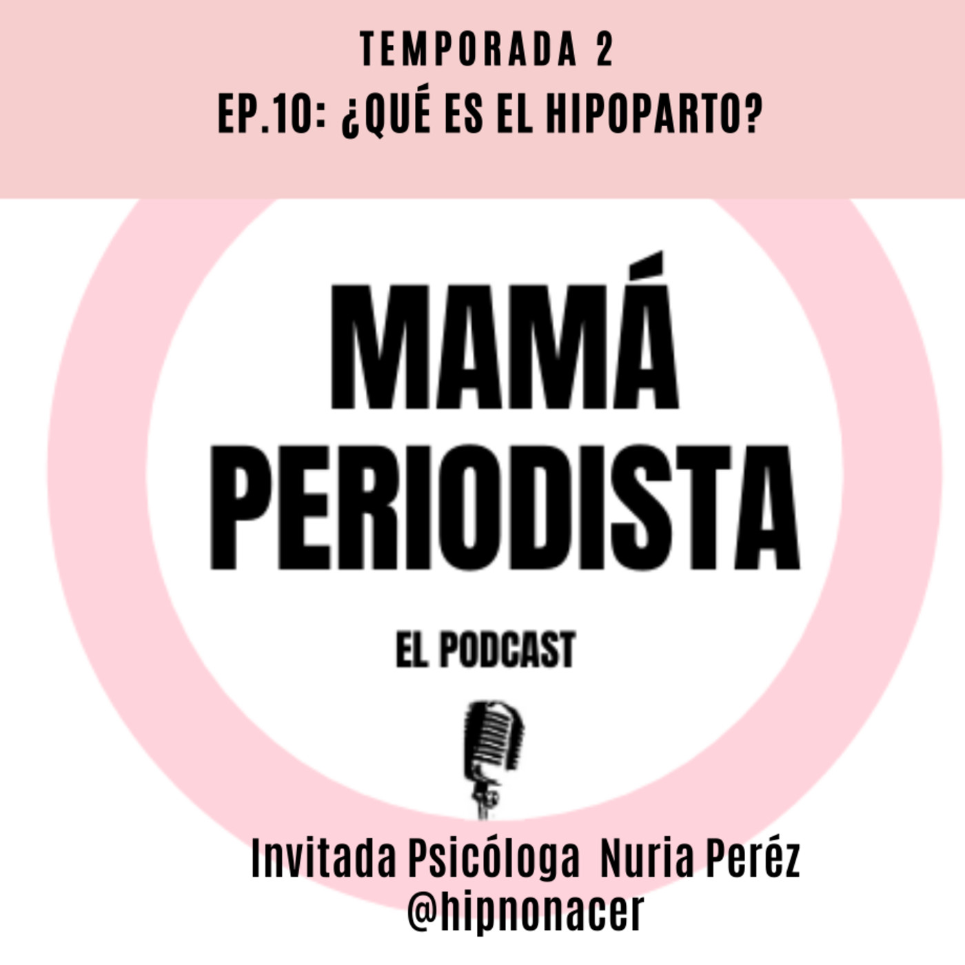 EP.10: ¿Qué es el hipnoparto?