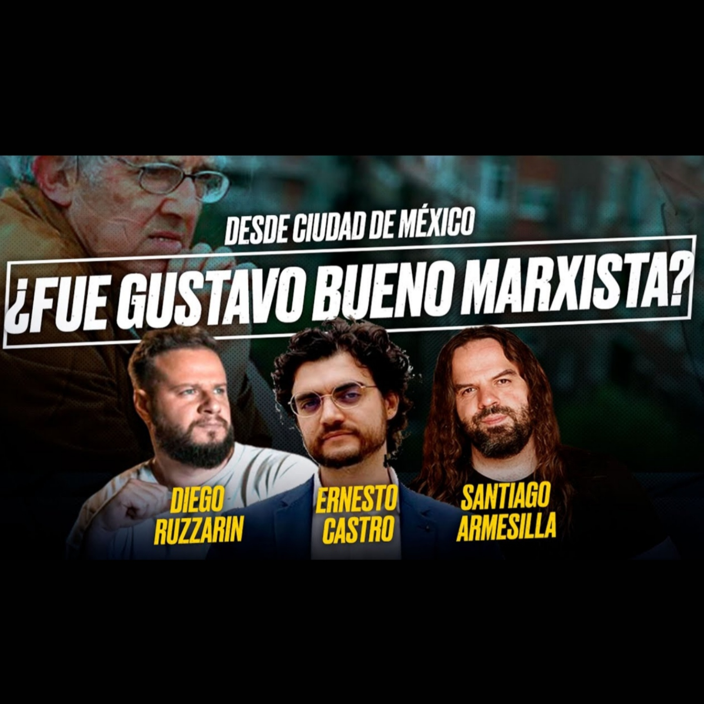 ¿Fue Gustavo Bueno MARXISTA? - Diego RUZZARIN, Ernesto CASTRO y Santiago ARMESILLA