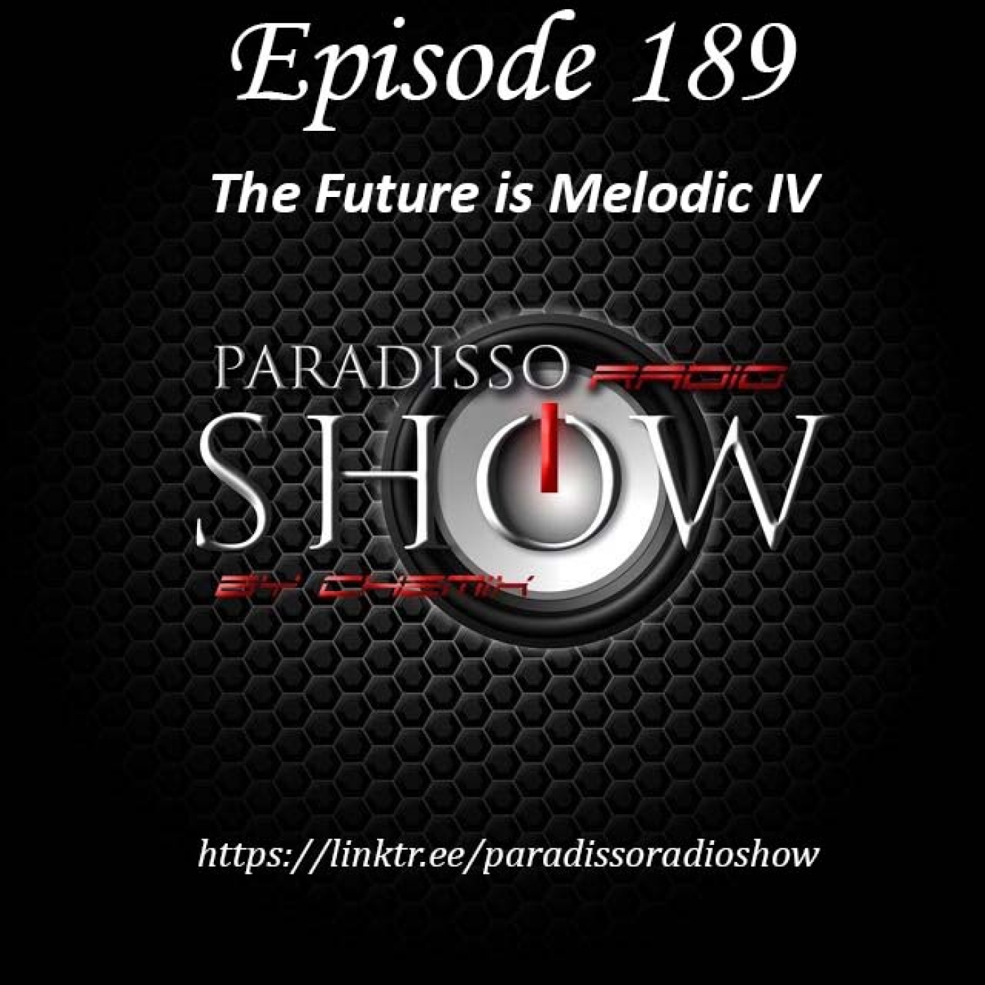PARADISSORADIOSHOW@EPISODE_189_THE_FUTURE_IS_MELODIC_IV