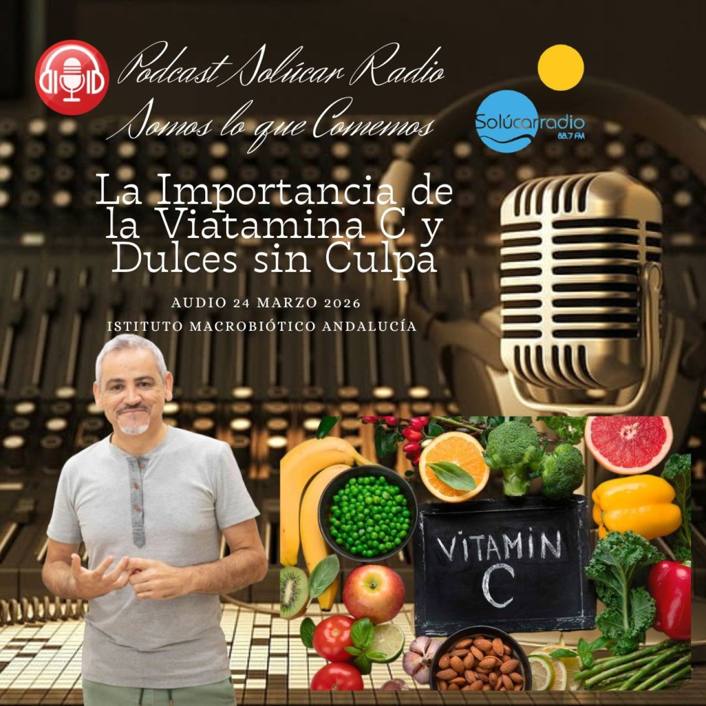 SOMOS LO QUE COMEMOS La Importancia de la Vitamina C y los dulces de la Semana Santa episode artwork