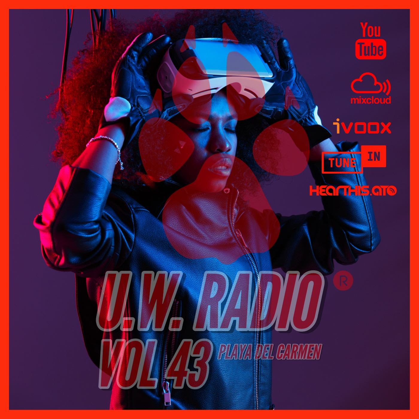 U.W.RADIO HOUSE MUSIC IN PLAYA DEL CARMEN VOL 43 episode artwork