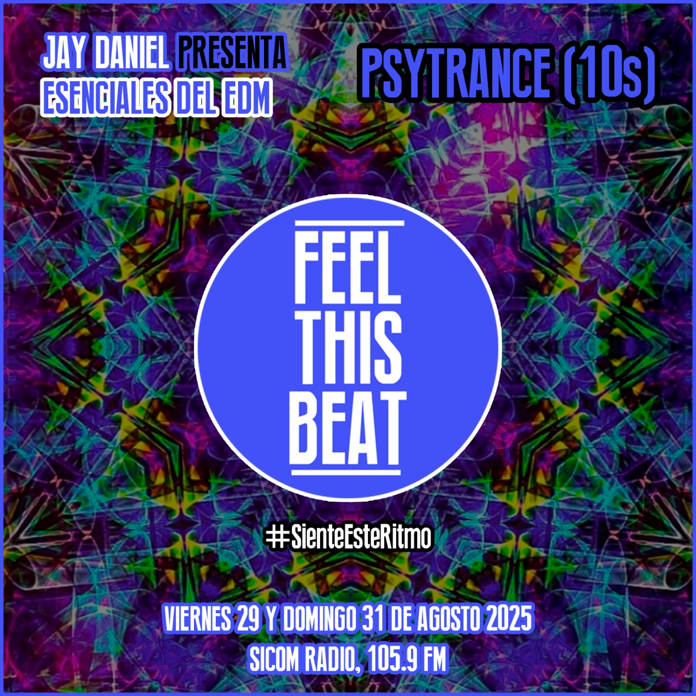Feel This Beat | Esenciales del EDM: Psytrance 2010's (31 de agosto 2025)