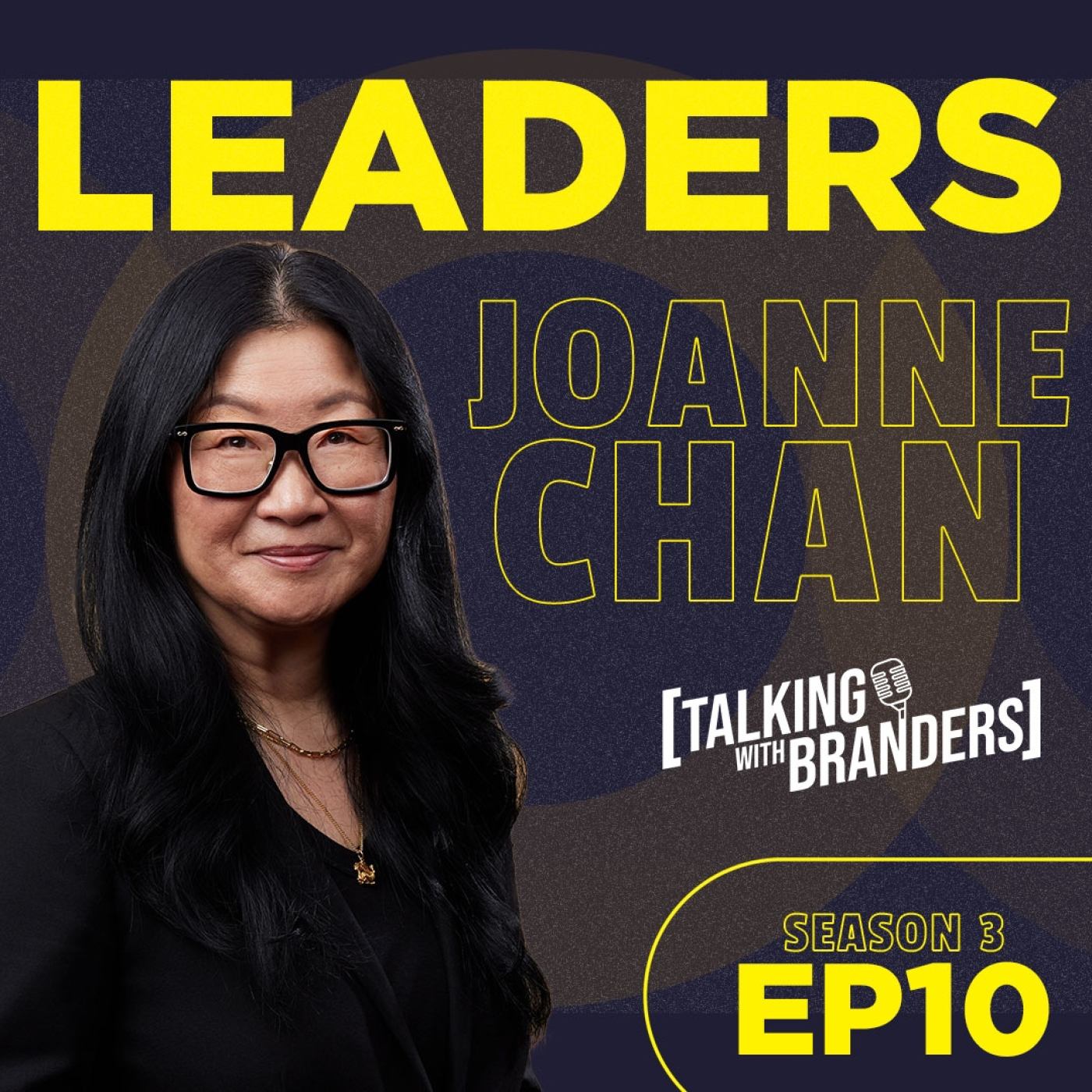 S3-EP10 How to Lead an Organization - A conversation with Joanne Chan, CEO at Turner Duckworth