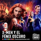 Ep 87: X-Meh y el Fenix Oscuro