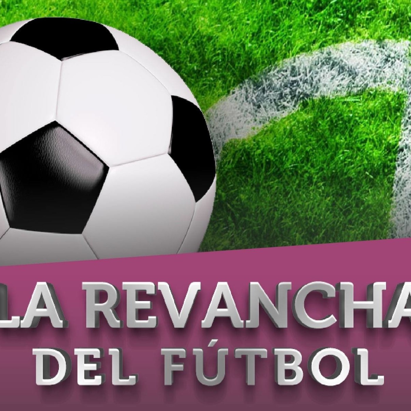 LA REVANCHA DEL FUTBOL