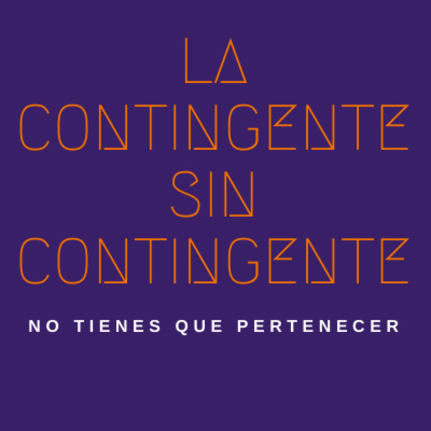 La Contingente Sin Contingente- Episodio 1 episode artwork