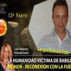 LA HUMANIDAD VICTIMA DE BABILONIA Parte 12 HERRAMIENTA DE RECONEXION CON LA FUENTE - MONOR