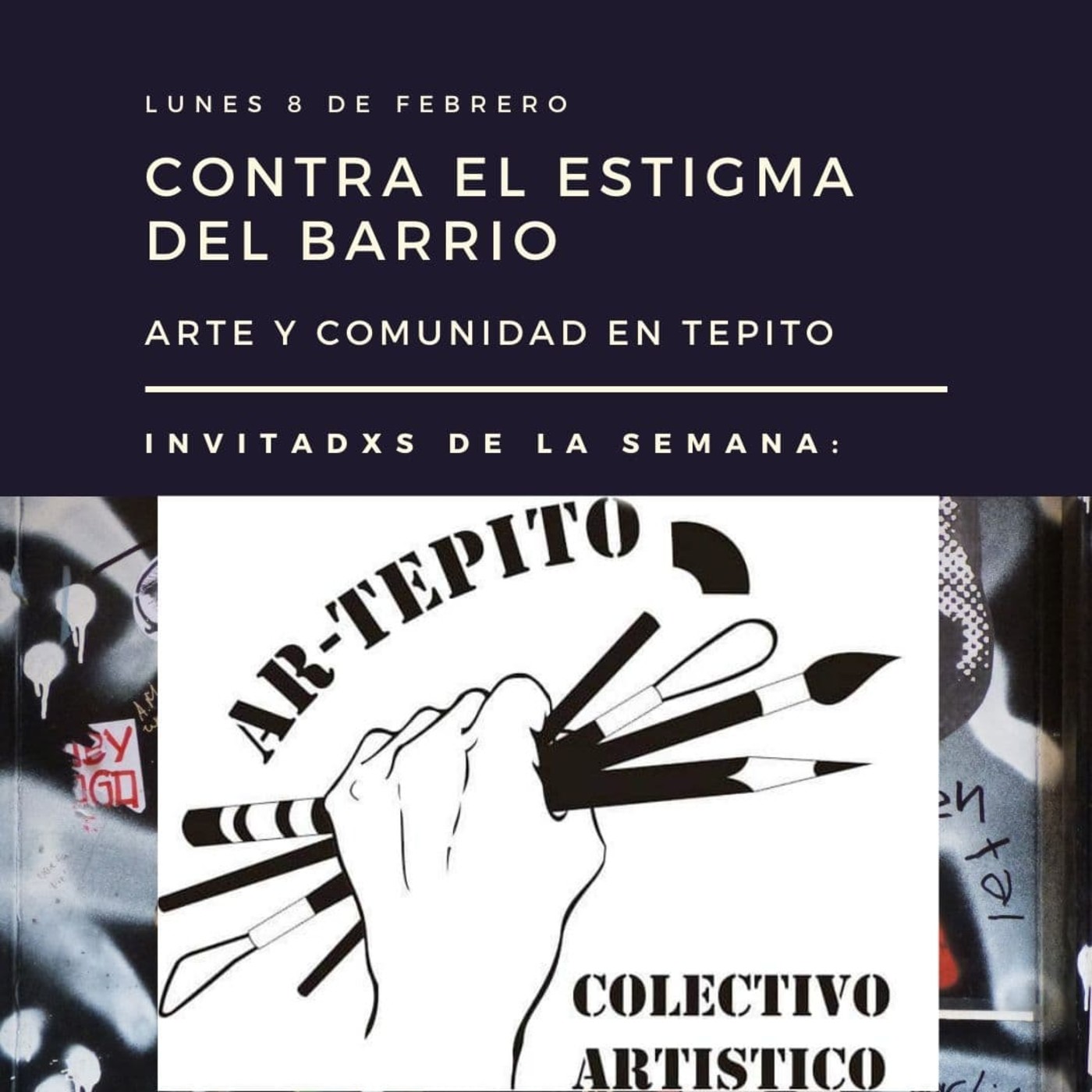 CD Ep. 29 Contra el Estigma del Barrio - Arte y Comunidad en Tepito
