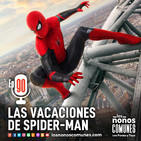 Ep 90: Las Vacaciones de Spider-Man