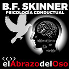 El Abrazo del Oso - B.F. Skinner - Psicología Conductual