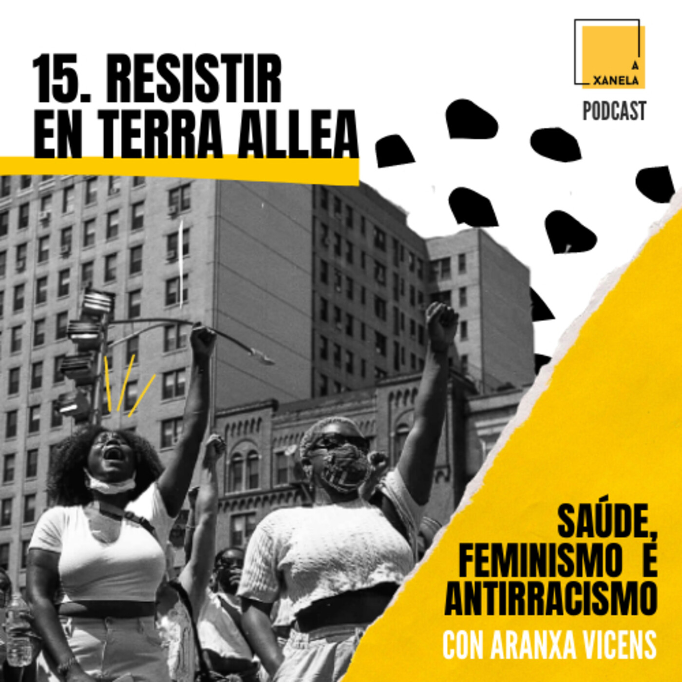 15. Resistir en terra allea. Saúde, feminismo e antirracismo.