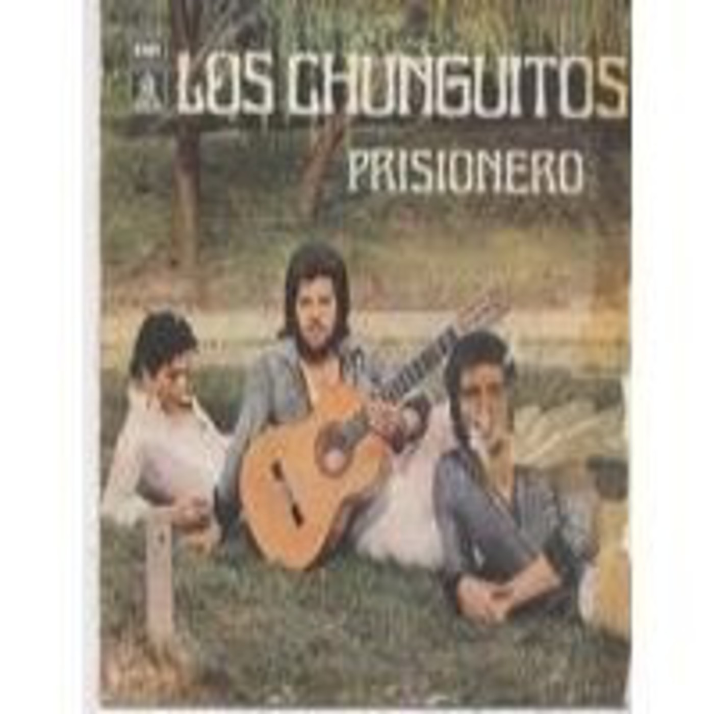 LOS CHUNGUITOS - Prisionero (1980)