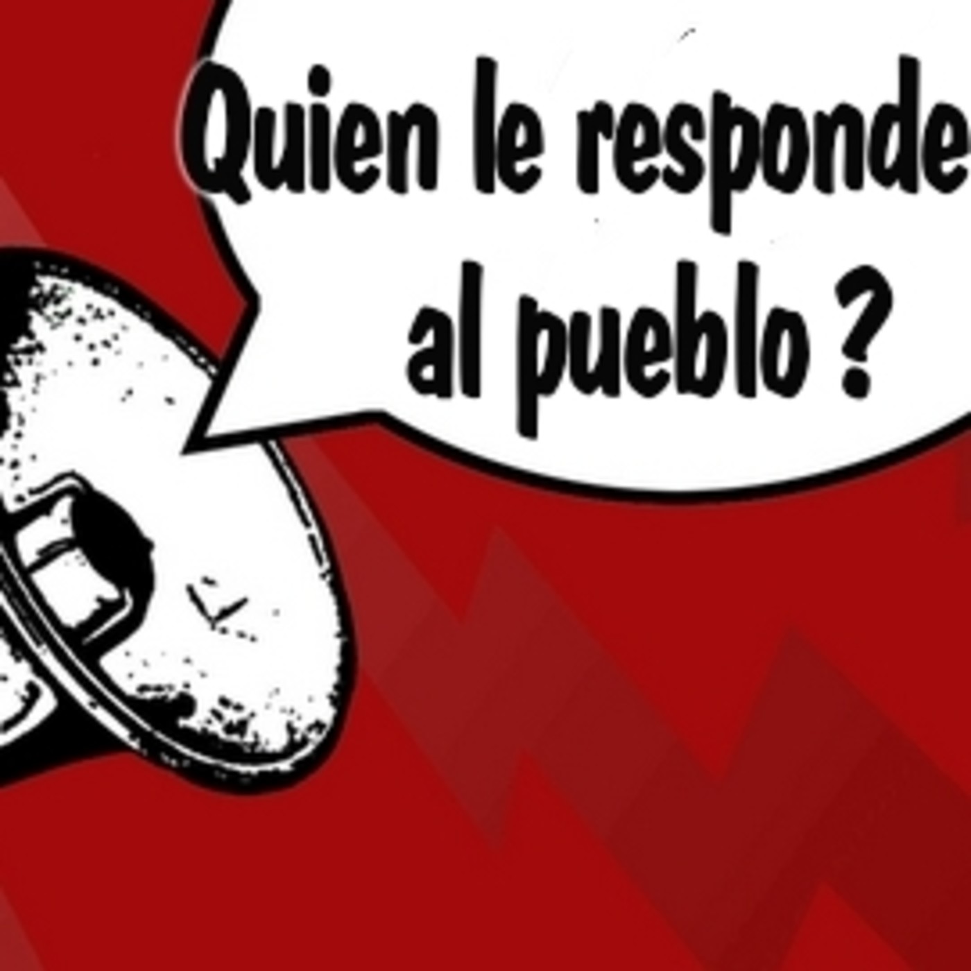 QUIEN LE RESPONDE AL PUEBLO