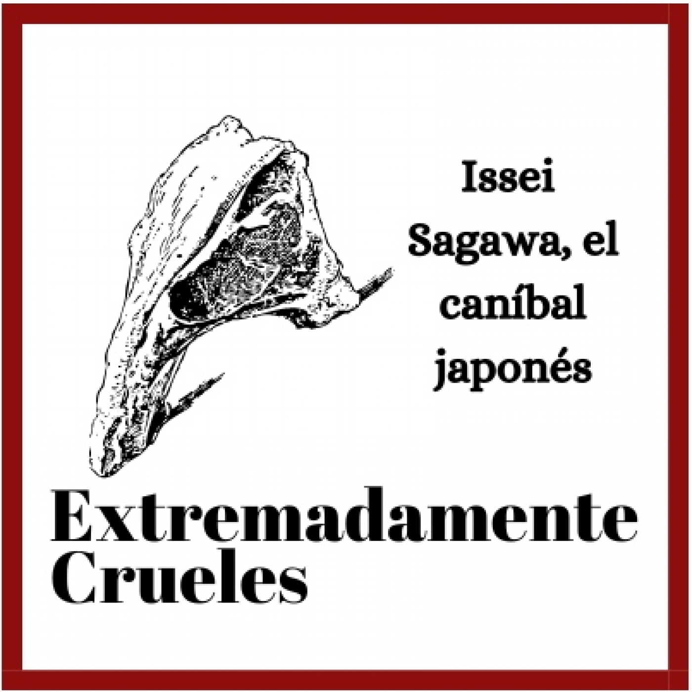 Extremadamente Crueles