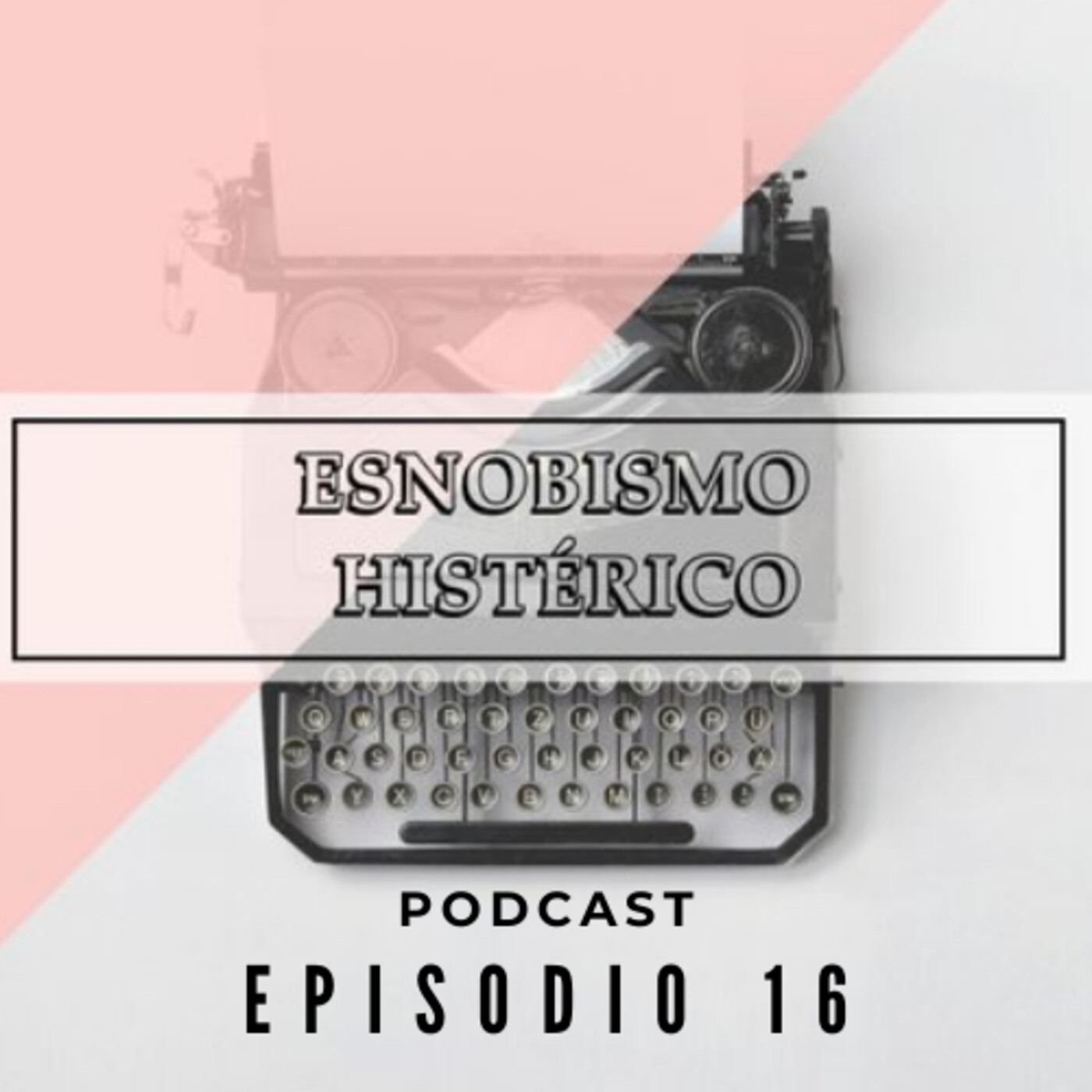 Esnobismo Histérico