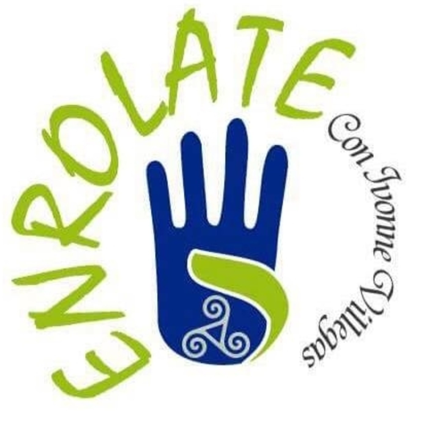ENROLATE... con Ivonne Villegas