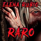 Raro (Elena Rubio) | Audiolibro - Ficción sonora