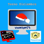 Tecno Diciembre - Blogs en vacaciones y #BlogMesMT
