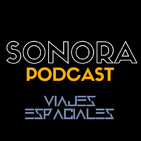 SONORA PODCAST Capítulo Treinta - Cine del espacio