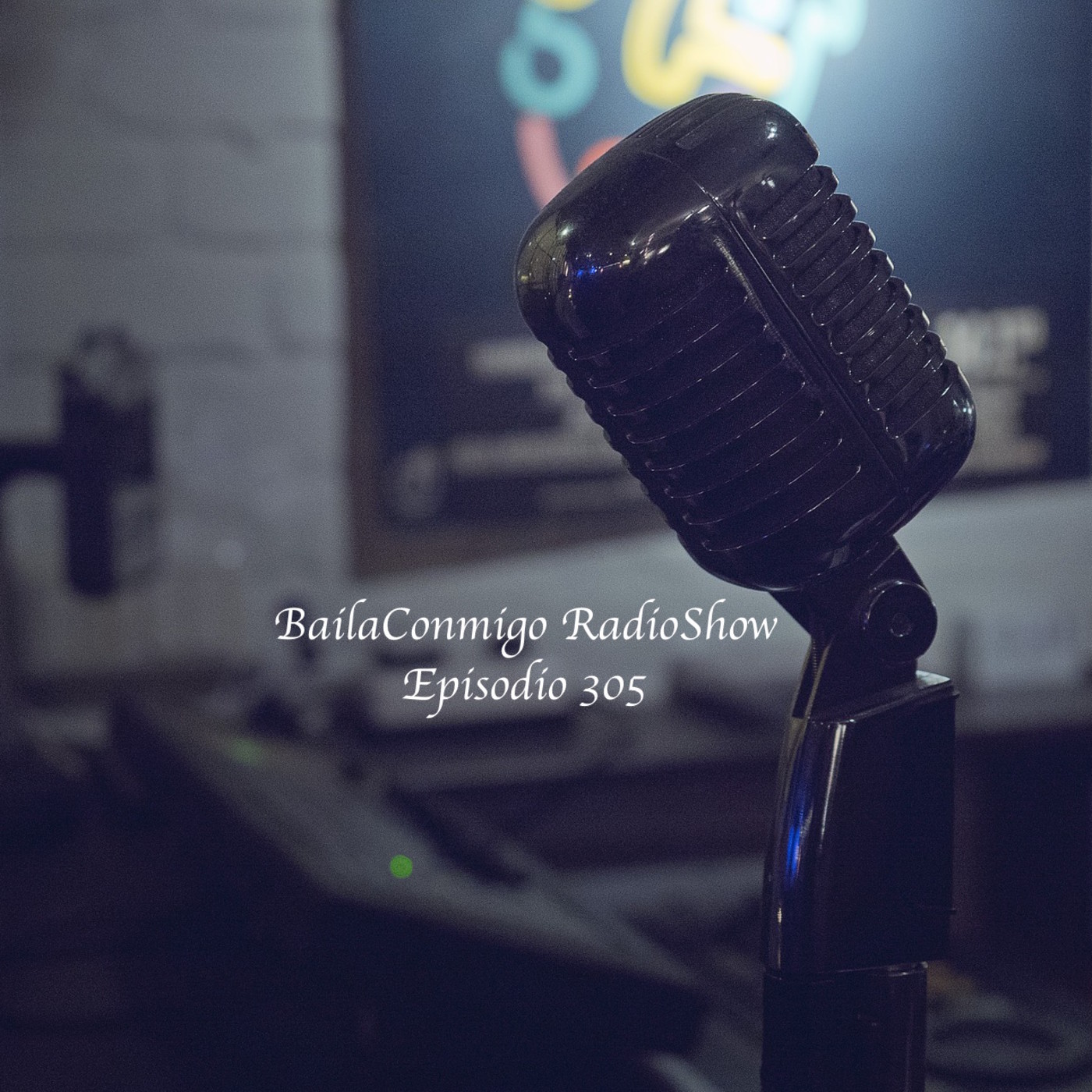 BailaConmigo RadioShow Episodio 305 - Episodio exclusivo para mecenas episode artwork