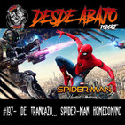 D.A. 197- De trancazo... Spider-Man Homecoming