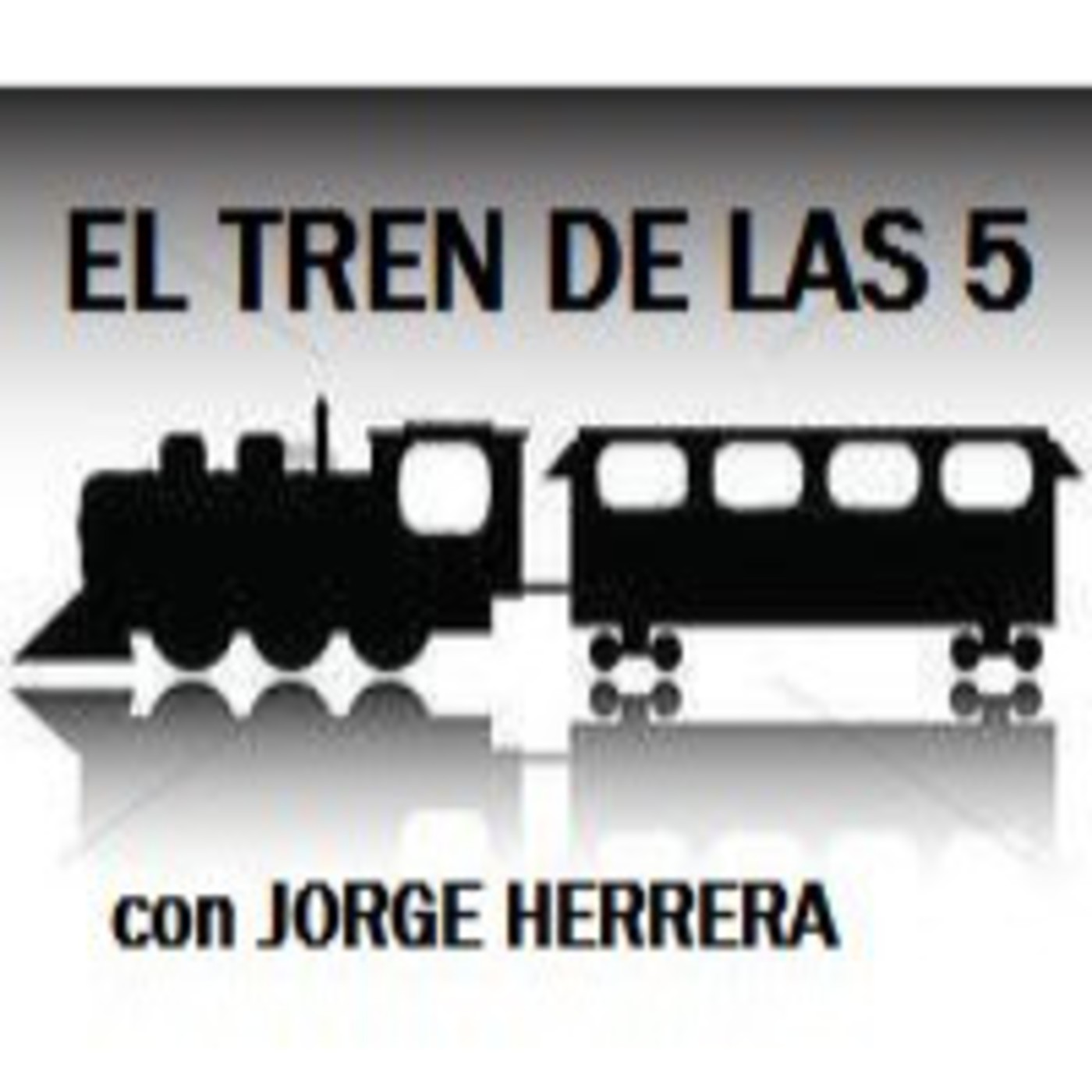 El tren de las 5 programa 13 junio 2014 El tren de las 5 programa 13 junio 2014