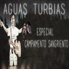 Aguas Turbias 04 - Especial Halloween: Campamento Sangriento, la Saga completa