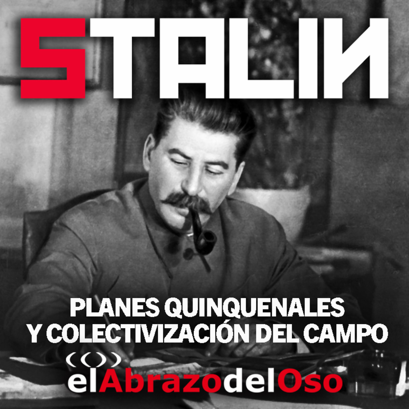 El Abrazo del Oso - Stalin - Planes quinquenales y colectivización del campo