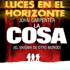 Luces en el Horizonte 5X33: LA COSA