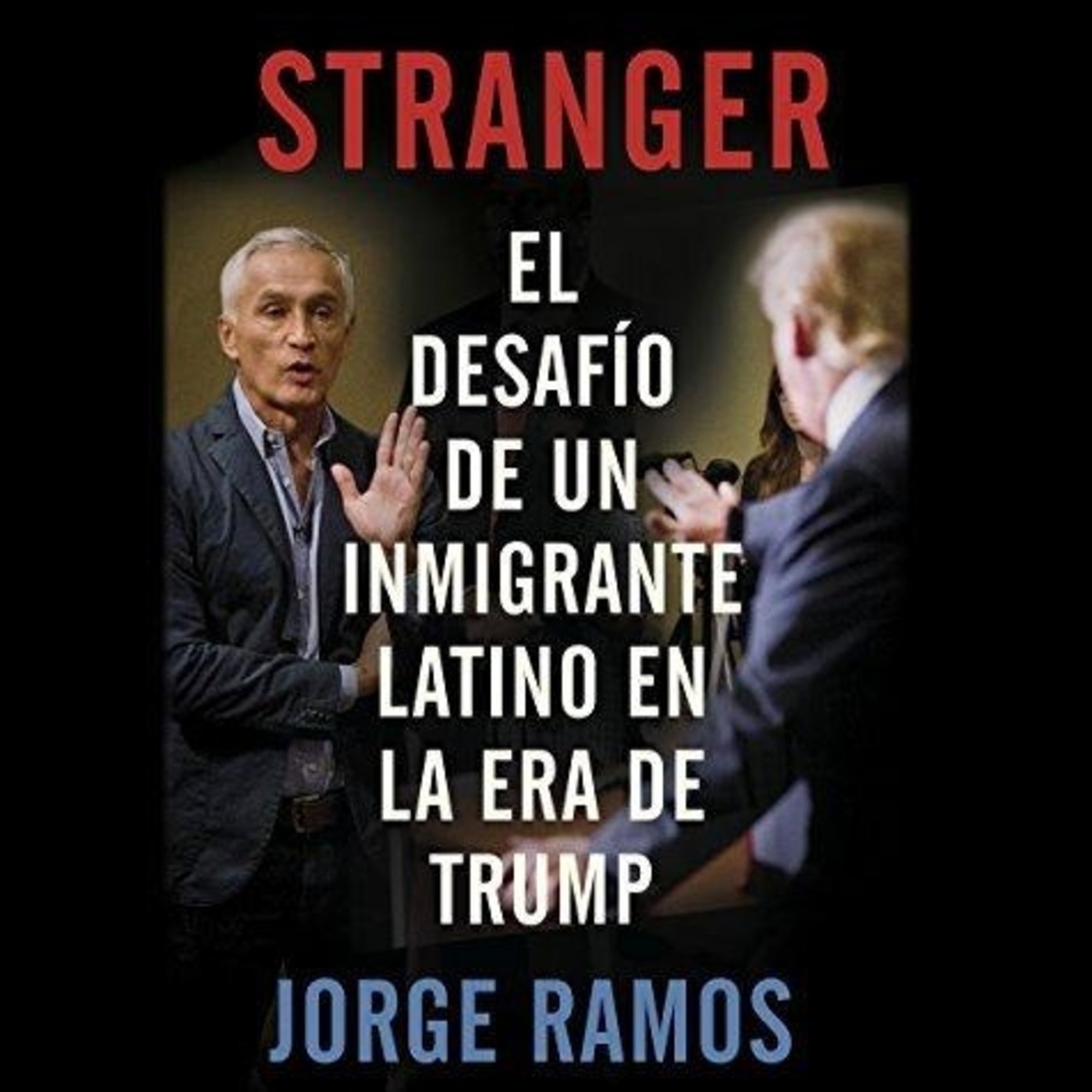 Stranger - Jorge Ramos