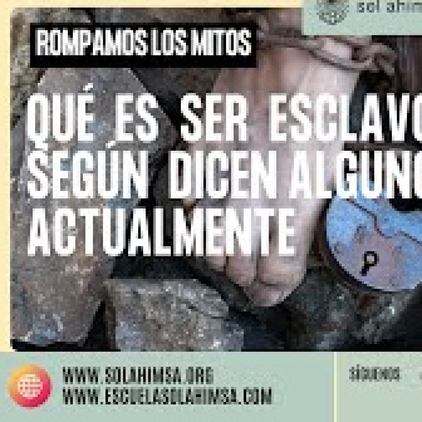 QUÉ ES SER ESCLAVO, SEGÚN DICEN ALGUNOS, ACTUALMENTE episode artwork